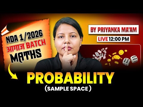 🔴NDA 1 2026 Maths : Probability | Maths for NDA 1,2026 | NDA Maths by Priyanka Ma'am |
