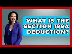 What Is The Section 199A Deduction? - Tax and Accounting Coach