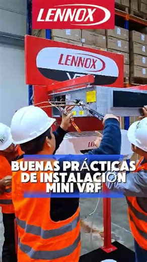Buenas Prácticas de instalación #Lennox Mini VRF #capacitacion