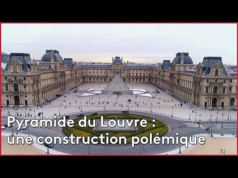 Pyramide du Louvre : une construction polémique