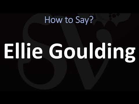 How to Pronounce Ellie Goulding? (CORRECTLY)