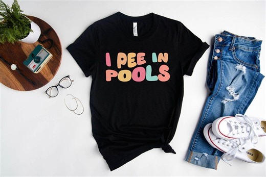 I Pee in Pools Shirt, Summer Humor Shirt, Swimmer Humor Shirt, Pool Lovers Shirt, Funny Swim Party Shirt, Casual Summer Shirt, Swim Joke Tee - Etsy