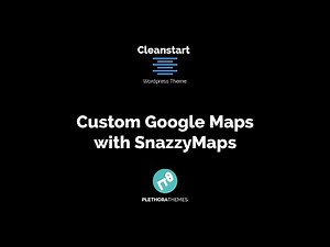 Cleanstart Wordpress Theme | Custom Google Maps with Snazzy