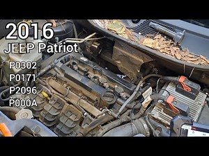 jeep patriot P0302 P0171 P2096 P000A