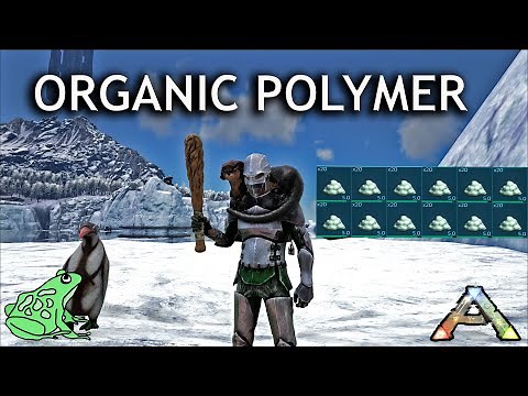 How to get Organic Polymer - Ark Survival Evolved