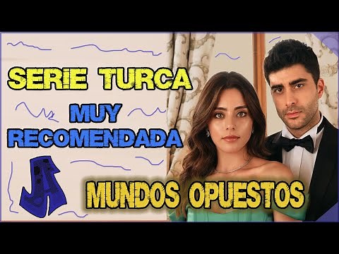 Mundos Opuestos SERİE TURCA Muy Recomendada | Kizilcik Serbeti