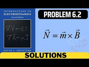 Griffiths Problem 6.2 solution | introduction to electrodynamics (4th Edition) Griffiths solutions