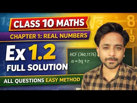 Class 10 Maths Ex 1.2 Complete Solution | Real Numbers | CBSE Board