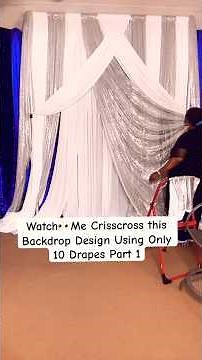 Watch👀Me Crisscross this Backdrop Design Using Only 10 Drapes Part 1