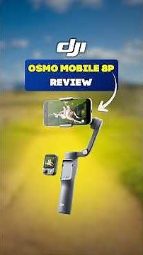 Is the DJI Osmo Mobile 8P Worth It? Full Review