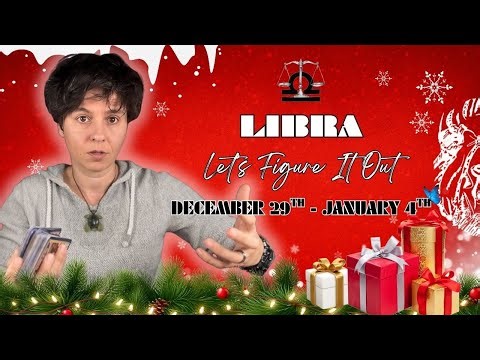 LIBRA ♎︎ - "Let's Figure It Out" DECEMBER 29TH - JANUARY 4TH | Weekly Reading
