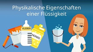 Physikalische Eigenschaften einer Flüssigkeit - schnell erklärt