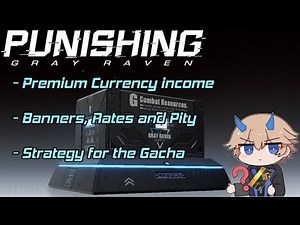 Punishing Gray Raven - Gacha Starter Guide