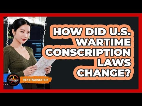 How Did U.S. Wartime Conscription Laws Change?