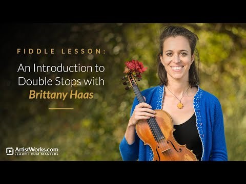 Fiddle Lesson: An Introduction to Double Stops with Brittany Haas || ArtistWorks