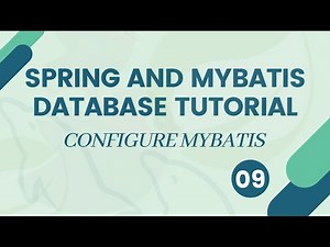 Spring MVC and MyBatis/iBatis Database Tutorial - Configure Mybatis - #09