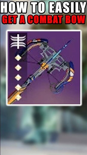 How to Easily Get a Combat Bow! #destiny2
