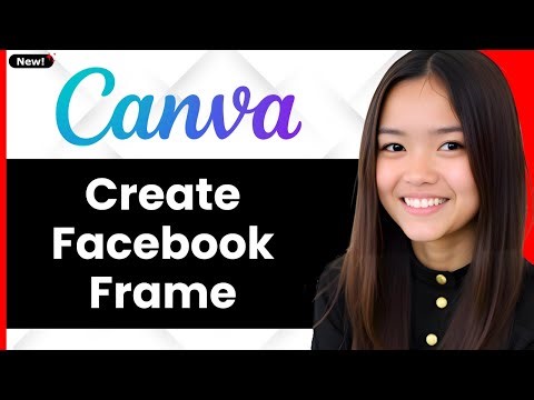 How To Make A Facebook Frame In Canva 2026 (Step By Step)