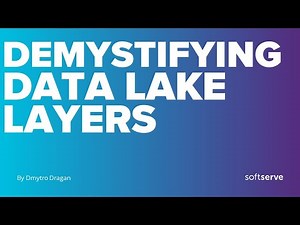 Demystifying data lake layers by Dmytro Dragan