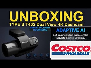 Costco TYPE S T402 Dual View 4K Dashcam Unboxing | Full Review + AI Features Demo