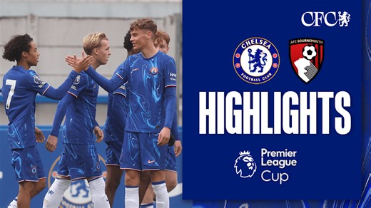 PL Cup Highlights: Chelsea U21 2-1 Bournemouth U21