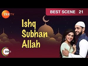 Ishq Subhan Allah | Best Scene | Episode 21 | Eisha Singh, Adnan Khan | Zee TV