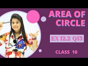 Ex 12.2 Q13 | Area related to circles | Chapter 12 | Class 10 Maths | NCERT