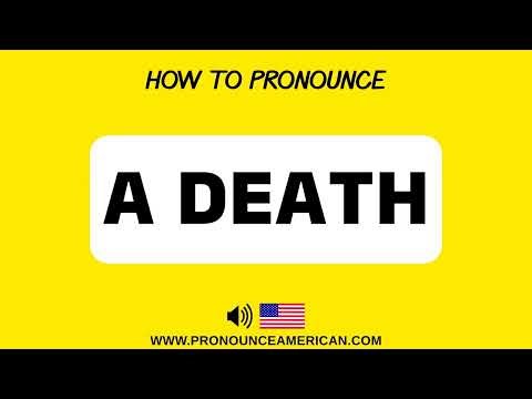 How to Pronounce A Death (Correctly) | How to Say A Death