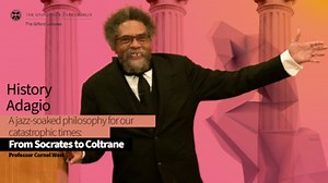 Professor Cornel West, Gifford Lectures 2024: Lecture 4 - History Adagio