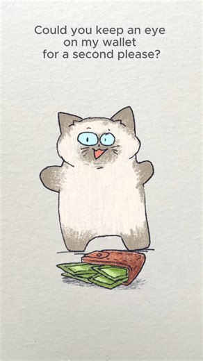 Could you keep an eye on my wallet? #cat #animation #cute Credit by‪@purgy.pengoon‬