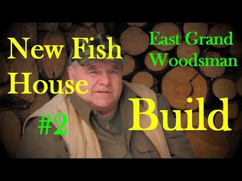 New Fish House Build #2 @ The Rustic Log Cabin Deer Hunting Camp