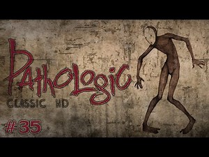 Pathologic Classic HD (Ep. 35 - Day 9)