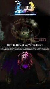 Final Fantasy X - How to Defeat Yu Yevon Easily