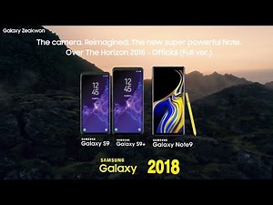 Over The Horizon 2018 ~ Official [Full ver.] | Samsung Galaxy S9
