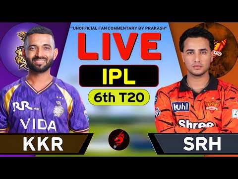 Kolkata Knight Riders Vs Sunrise Hyderabad, IPL 6th Match Live | KKR vs SRH