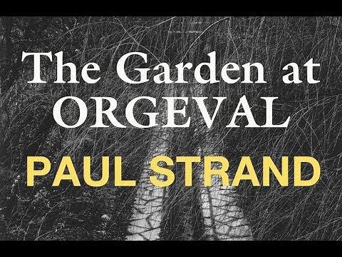 Paul Strand - The Garden at Orgeval