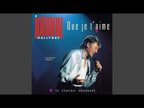 Johnny Hallyday - Que Je T'aime (Live Bercy 1987)