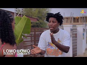 LOMO LOMO - SEASON 7 | EPISODE 9 |AKABENEZER| OPOKU | PRECIOUS|AROMA|SCANTY|VON |MIKE| IDDI|SEER