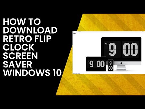 How to Get Retro Flip Clock Screensaver Windows 10
