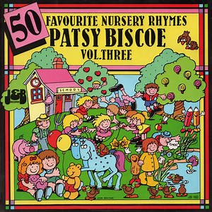 Patsy Biscoe - 50 Favourite Nursery Rhymes Vol. Three