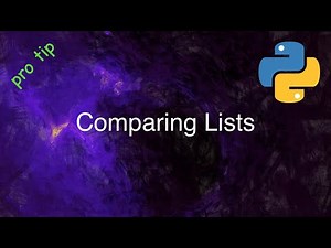 Python Tips and Tricks: 4 Ways to Compare Lists