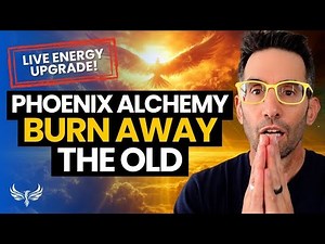 PHOENIX ALCHEMY: Burn Away the Old & Emerge Unstoppable (Live Channeled Upgrade) Michael Sandler