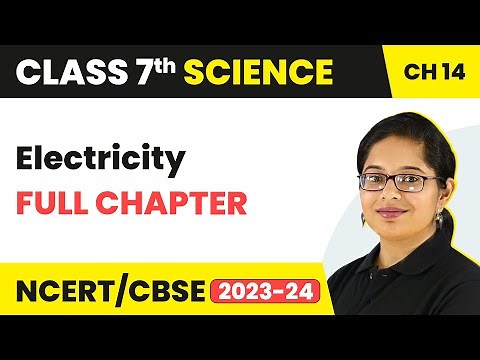 Electricity Full Chapter Class 7 Science | NCERT Science Class 7 Chapter 14