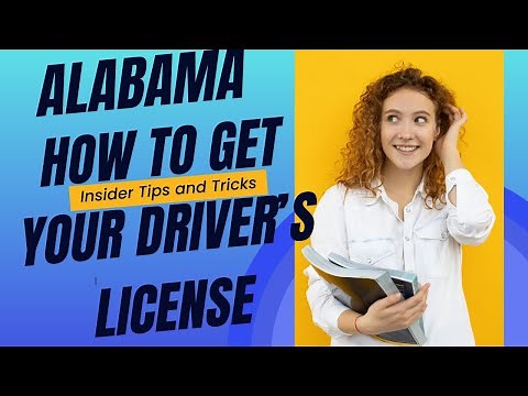 GETTING YOUR DRIVER'S LICENSE IN ALABAMA: EASY STEP-BY-STEP GUIDE