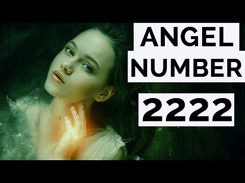 Angel Number 2222 Explained: The Meaning Of 2222
