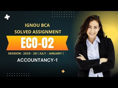 ECO-02 | IGNOU BCA 2nd Semester (July 2025 – Jan 2026 Session) | Solved Assignment