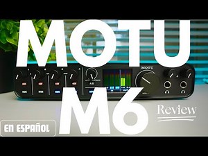 MOTU M6 interface Review - EN ESPAÑOL