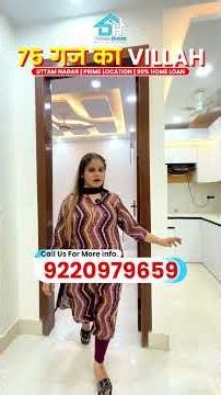 75 Gaj का Villa! In Uttam Nagar ! With Lift & Car Parking ! With Upto 90% Loan Facilities available
