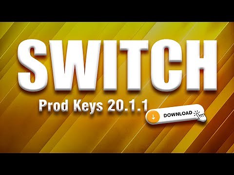 Switch Prod Keys 20.1.1 | Prodkeys Version 20.1.1 For Yuzu, Ryujinx, Eden, Citron and All