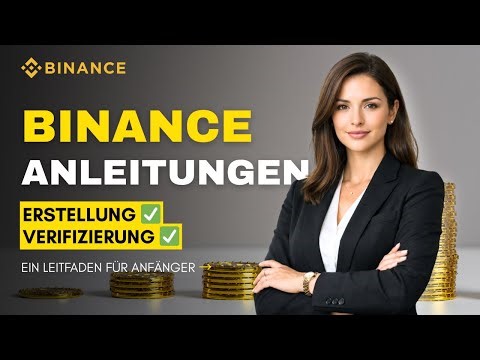So erstellst und verifizierst du ein Binance-Konto | Schritt-für-Schritt-Anleitung für Anfänger